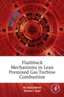 Image for Flashback mechanisms in lean premixed gas turbine combustion