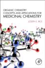Image for Organic chemistry concepts and applications for medicinal chemistry