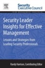 Image for Security Leader Insights for Effective Management : Lessons and Strategies from Leading Security Professionals