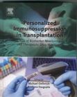Image for Personalized immunosuppression in transplantation  : role of biomarker monitoring and therapeutic drug monitoring