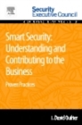 Image for Smart Security: Understanding and Contributing to the Business: Proven Practices