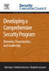 Image for Developing a Comprehensive Security Program: Elements, Characteristics, and Leadership