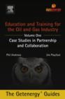 Image for Education and training for the oil and gas industry: case studies in partnership and collaboration