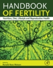 Image for Handbook of fertility: nutrition, diet, lifestyle and reproductive health