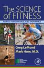 Image for The science of fitness: power, performance, and endurance
