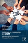 Image for Forward to professorship in STEM: inclusive faculty development strategies that work