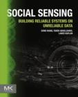 Image for Social sensing: building reliable systems on unreliable data