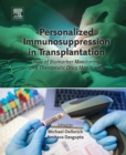 Image for Personalized immunosuppression in transplantation: role of biomarker monitoring and therapeutic drug monitoring