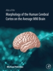 Image for Atlas of the morphology and cytoarchitecture of the human cerebral cortex on the average MNI brain