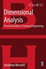 Image for Dimensional analysis: practical guides in chemical engineering