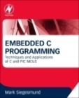 Image for Embedded C programming  : techniques and applications of C and PIC MCUS