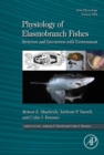 Image for Physiology of elasmobranch fishes.: (Structure and interaction with environment)