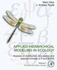 Image for Applied hierarchical modeling in ecology: analysis of distribution, abundance and species richness in R and BUGS