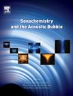 Image for Sonochemistry and the Acoustic Bubble