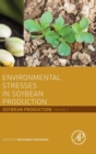 Image for Environmental stresses in soybean productionVolume 2,: Soybean production