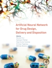 Image for Artificial Neural Network for Drug Design, Delivery and Disposition