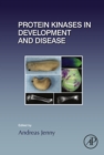 Image for Protein kinases in development and disease : volume 123