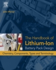 Image for The handbook of lithium-ion battery pack design: chemistry, components, types and terminology