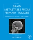 Image for Brain metastases from primary tumors: epidemiology, biology, and therapy. : Volume 2