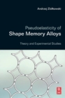 Image for Pseudoelasticity of Shape Memory Alloys