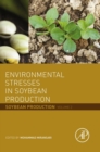 Image for Environmental stresses in soybean production.: (Soybean production)