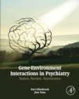 Image for Gene-environment interactions in psychiatry: nature, nurture, neuroscience