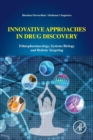 Image for Innovative approaches in drug discovery  : ethnopharmacology, systems biology and holistic targeting