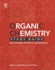 Image for Organic chemistry study guide: key concepts, problems, and solutions