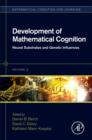 Image for Development of Mathematical Cognition : Neural Substrates and Genetic Influences : Volume 2