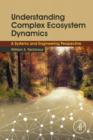 Image for Understanding complex ecosystem dynamics: a systems and engineering perspective