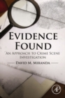 Image for Evidence found  : an approach to crime scene investigation