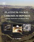 Image for Platinum-nickel-chromium deposits: geology, exploration and reserve base