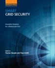 Image for Smart grid security  : innovative solutions for a modernized grid