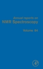 Image for Annual reports on NMR spectroscopyVolume 84 : Volume 84