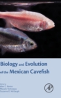 Image for Biology and evolution of the Mexican cavefish