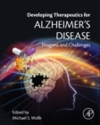 Image for Developing therapeutics for Alzheimer&#39;s disease: progress and challenges