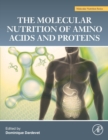 Image for The molecular nutrition of amino acids and proteins