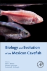Image for Biology and evolution of the Mexican cavefish