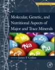 Image for Molecular, Genetic, and Nutritional Aspects of Major and Trace Minerals