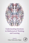 Image for Understanding emotions in mathematical thinking and learning