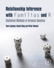 Image for Relationship inference with Familias and R: statistical methods in forensic genetics