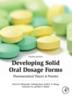 Image for Developing solid oral dosage forms: pharmaceutical theory &amp; practice