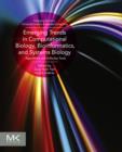 Image for Emerging trends in computational biology, bioinformatics, and systems biology: algorithms and software tools