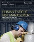 Image for Human Fatigue Risk Management: Improving Safety in the Chemical Processing Industry