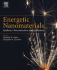 Image for Energetic nanomaterials: synthesis, characterization, and application
