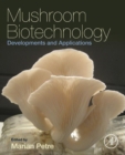 Image for Mushroom biotechnology: developments and applications