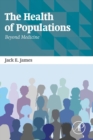 Image for The health of populations  : beyond medicine
