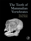 Image for The Teeth of Mammalian Vertebrates