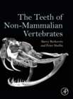 Image for The teeth of non-mammalian vertebrates