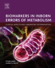 Image for Biomarkers in Inborn Errors of Metabolism: Clinical Aspects and Laboratory Determination